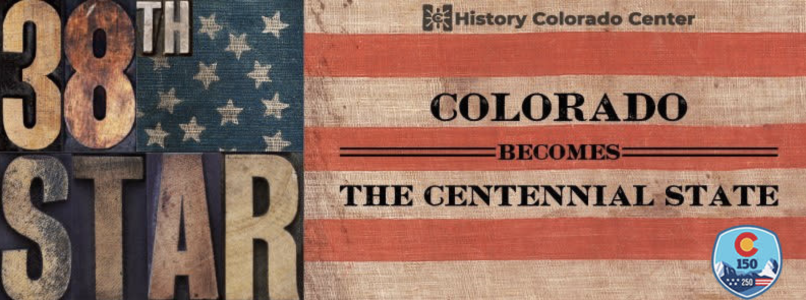 38th Star: Colorado Becomes the Centennial State